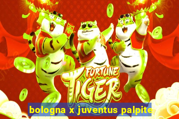 bologna x juventus palpite